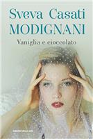 'Vaniglia e Cioccolato' - Sveva C. Modignani 2015