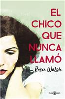 El chico che nunca llamo - Rosie Walsh - Spain 2018
